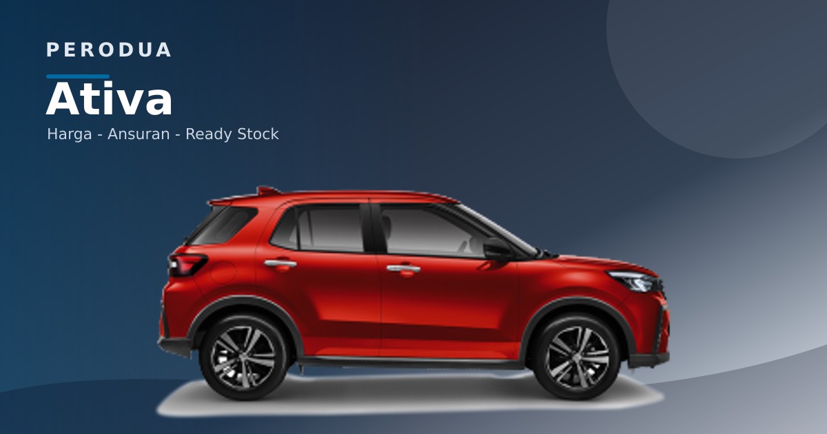 Ativa model image for price and variant guidance Perodua Ativa 2026 dalam paparan model untuk semakan varian dan harga