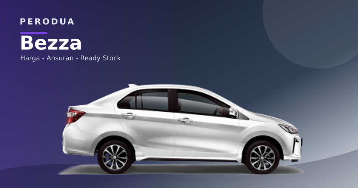 Bezza model image for price and variant guidance Perodua Bezza 2026 dalam paparan model untuk semakan varian dan harga