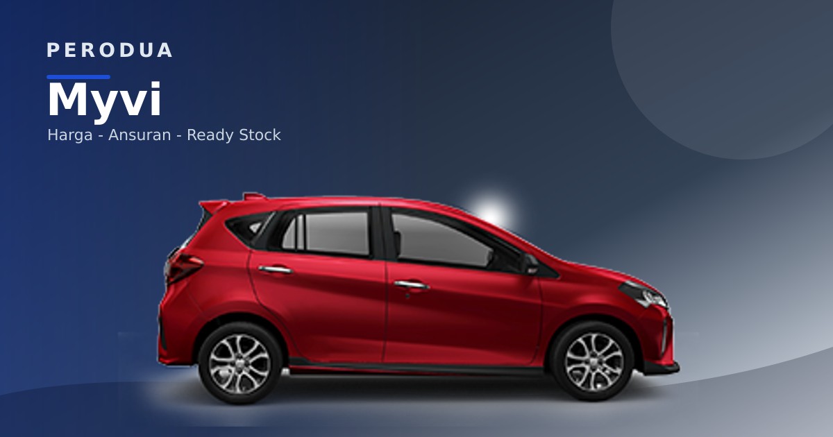 Perodua Myvi 2026 dalam paparan model untuk semakan varian dan harga